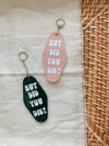 did you die? keychain