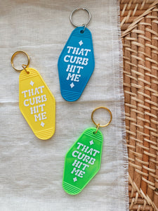 that curb hit me keychain